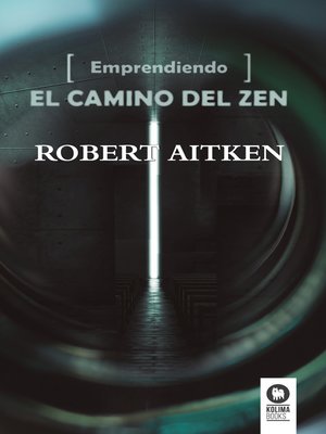 cover image of Emprendiendo el camino del Zen